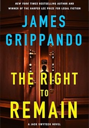 The Right to Remain (James Grippando)