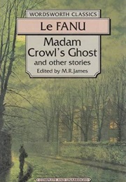 Madam Crowl's Ghost & Other Stories (Le Fanu, Sheridan)