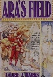 Ara's Field (Laurie J. Marks)