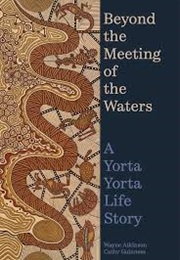 Beyond the Meeting of the Waters (Wayne Atkinson & Catherine Guiness)
