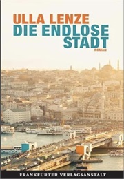 Die Endlose Stadt (Ulla Lenze)