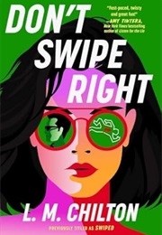 Don't Swipe Right (L.M. Chilton)