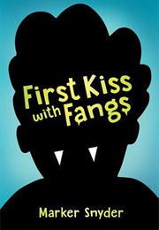 First Kiss With Fangs (Marker Snyder)