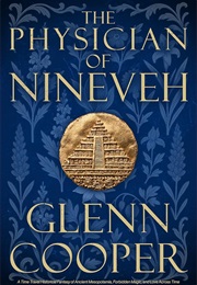 The Physician of Nineveh: A Love Story 2700 Years in the Making (Glenn Cooper)
