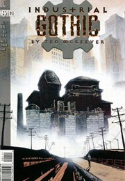 Industrial Gothic (1995) (Ted McKeever)