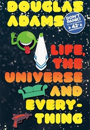 Life, the Universe, and Everything (Douglas Adams)