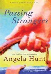 Passing Strangers (Angela Hunt)