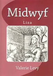 Midwife: Liza (Valerie Levy)