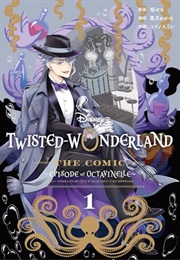 Disney Twisted-Wonderland the Comic Episode of Octavinelle 1 (Yana Toboso)