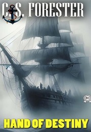 Hornblower and the Hand of Destiny (C. S. Forester)