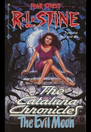 Fear Street : The Cataluna Chronicles - The Evil Moon (R.L. Stine)