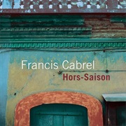 Francis Cabrel - Hors-Saison