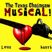 The Texas Chainsaw Musical!