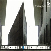 James Ruskin - Into Submission