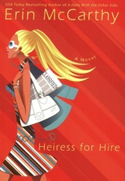 Heiress for Hire (Erin McCarthy)
