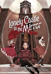 Lonely Castle in the Mirror Vol. 4 (Mizuki Tsujimura, Tomo Taketomi)