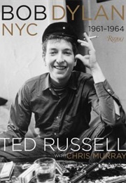 Bob Dylan: Nyc 1961-1964 (Ted Russell)