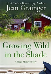 Growing Wild in the Shade (Mags Munroe #2) (Jean Grainger)