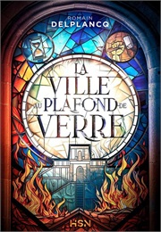 La Ville Au Plafond De Verre (Romain Deplancq)