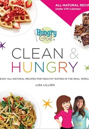 Hungry Girl Clean & Hungry (Lisa Lillien)
