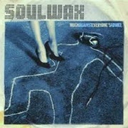 Soulwax - Much Against Everyone's Advice