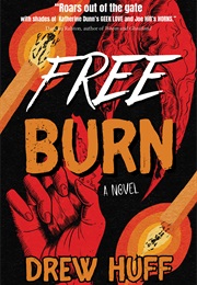 Free Burn (Drew Huff)