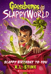 Goosebumps - Slappyworld - #1 - Slappy Birthday to You (R.L. Stine)