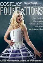 Cosplay Foundations (Casey Welsch)