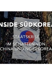 Inside South Korea: State Crisis in the Shadow of North Korea and China (2025)