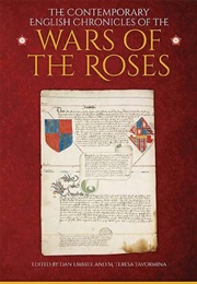 The Contemporary English Chronicles of the Wars of the Roses (Dan Embree, M. Teresa Tavormina)