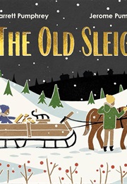 The Old Sleigh (Jarrett Pumphrey Jerome Pumphrey)