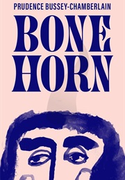 Bone Horn (Prudence Bussey-Chamberlain)