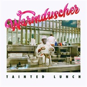 Warmduscher - Tainted Lunch