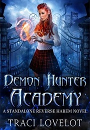 Demon Hunter Academy (Traci Lovelot)