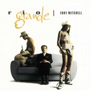Eddy Mitchell - Rio Grande