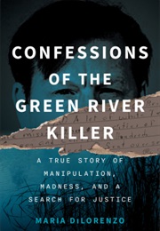 Confessions of the Green River Killer (Maria Dilorenzo)