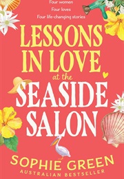 Lessons in Love at the Seaside Salon (Sophie Green)