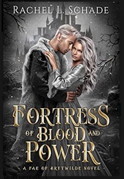 Fortress of Blood and Power (Rachel L. Schade)