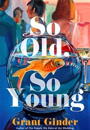 So Old, So Young (Grant Ginder)