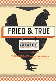 Fried & True (Lee Brian Schrager)