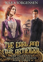 The Earl and the Artificer (Kara Jorgensen)