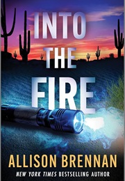 Into the Fire (Allison Brennan)
