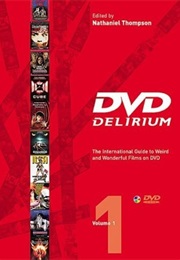 DVD Delirium: The International Guide to Weird and Wonderful Films on DVD (Nathaniel Thompson)