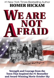 We Are Not Afraid (Homer Hickman)