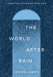 The World After Rain: Anne's Poem (Canisia Lubrin)