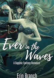 Ever in the Waves (Erin Branch)