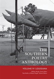 The Southern Poetry Anthology: Volume IV: Louisiana (William Wright, Editor)
