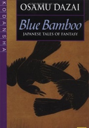 Blue Bamboo (Osamu Dazai)