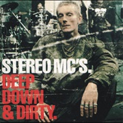 Stereo MC's - Deep Down & Dirty