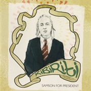 Samson for President - Kibiriti